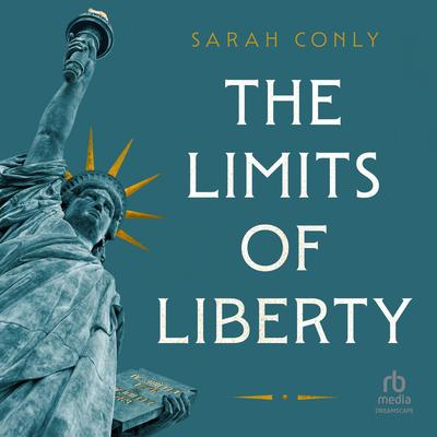 The Limits of Liberty Audibook, by Sarah Conly