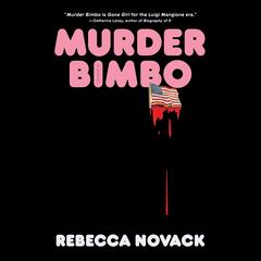 Murder Bimbo: A Novel Audibook, by 