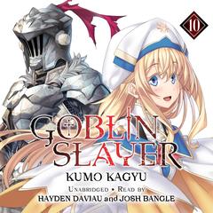 Goblin Slayer, Vol. 10 Audibook, by Kumo Kagyu