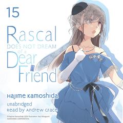 Rascal Does Not Dream of a Dear Friend Audibook, by Hajime Kamoshida