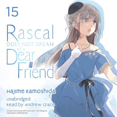 Rascal Does Not Dream of a Dear Friend Audibook, by Hajime Kamoshida