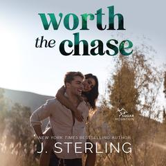 Worth the Chase Audibook, by J. Sterling