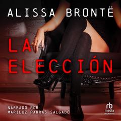 La Elección Audibook, by Alissa Brontë