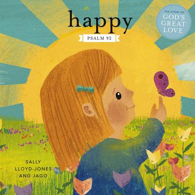 Happy: A Song of Joy and Thanks for Little Ones, based on Psalm 92. Audibook, by Sally Lloyd-Jones