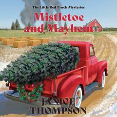 Mistletoe and Mayhem Audibook, by Janice Thompson