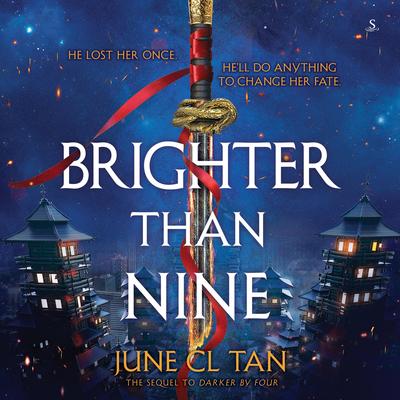 Brighter Than Nine Audibook, by June CL Tan