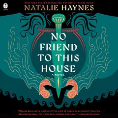 No Friend to This House: A Novel Audibook, by Natalie Haynes