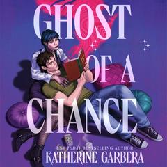 Ghost Of A Chance Audibook, by Katherine Garbera