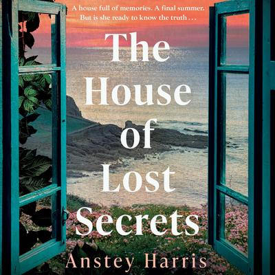 The House of Lost Secrets Audibook, by Anstey Harris