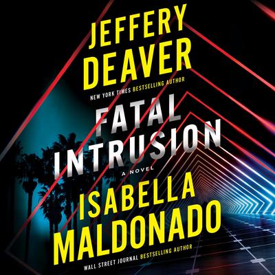 Fatal Intrusion: A Novel Audibook, by Jeffery Deaver