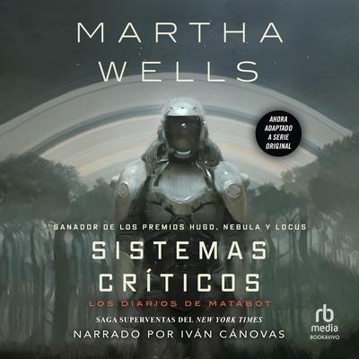 Sistemas críticos (All Systems Red) Audibook, by Martha Wells