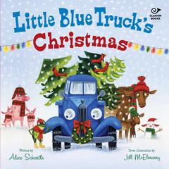 Little Blue Truck's Christmas: A Christmas Holiday Book for Kids Audibook, by Alice Schertle