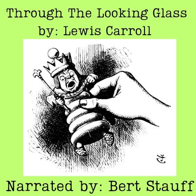Through the Looking-Glass Audibook, by Lewis Carroll
