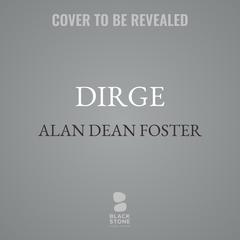 Dirge: Book Two of The Founding of the Commonwealth Audibook, by Alan Dean Foster