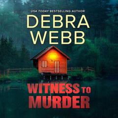 Witness To Murder Audibook, by Debra Webb