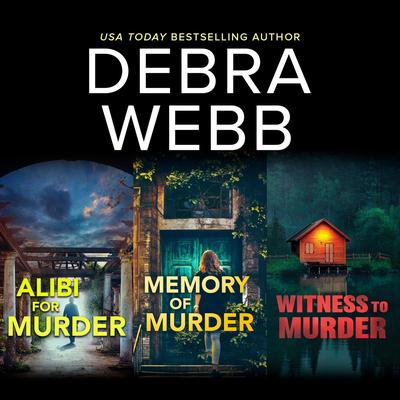 Alibi For Murder & Memory Of Murder & Witness To Murder/Alibi For Murder/Memory Of Murder/Witness To Murder Audibook, by Debra Webb