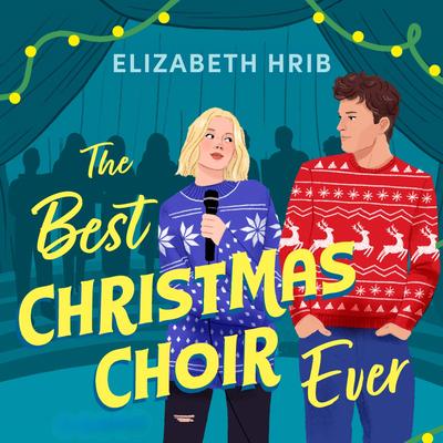 The Best Christmas Choir Ever Audibook, by Elizabeth Hrib