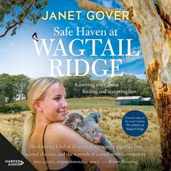 Safe Haven at Wagtail Ridge: new feel-good romance for 2026 from a bestselling and award winning author, perfect for readers of Virgin River Audibook, by Janet Gover