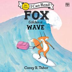 Fox Catches a Wave Audibook, by Corey R. Tabor