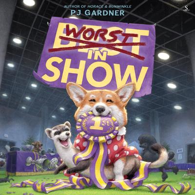 Worst in Show Audibook, by PJ Gardner