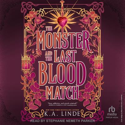 The Monster and the Last Blood Match Audibook, by K.A. Linde