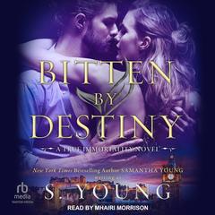 Bitten by Destiny Audibook, by S. Young