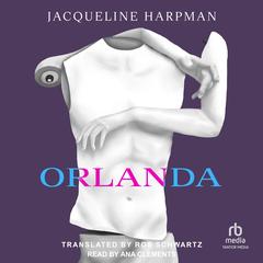 Orlanda: A Novel Audibook, by Jacqueline Harpman