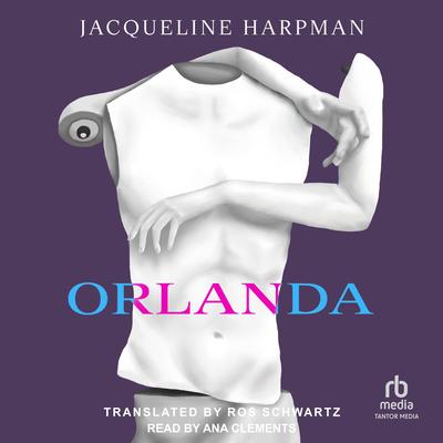 Orlanda: A Novel Audibook, by Jacqueline Harpman