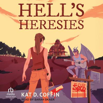 Hell's Heresies Audibook, by Kat D. Coffin