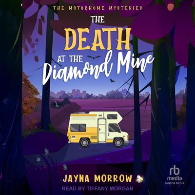 The Death At The Diamond Mine Audibook, by Jayna Morrow