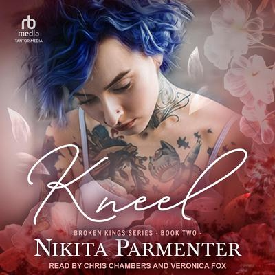 Kneel Audibook, by Nikita Parmenter