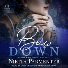 Bow Down Audibook, by Nikita Parmenter