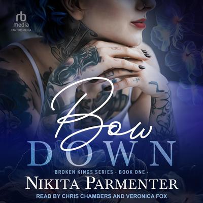 Bow Down Audibook, by Nikita Parmenter