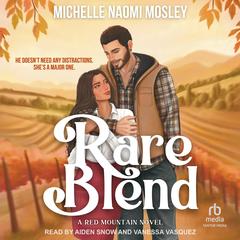 Rare Blend Audibook, by Michelle Naomi Mosley