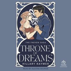 Throne of Dreams Audibook, by Hillary Raymer