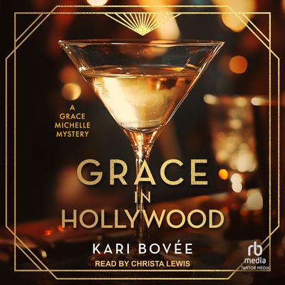 Grace in Hollywood Audibook, by Kari Bovee