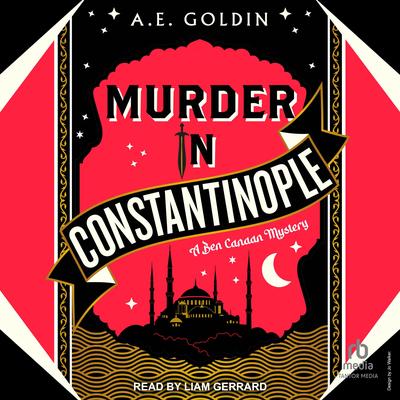 Murder in Constantinople Audibook, by A.E. Goldin