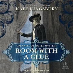 Room With a Clue: A Pennyfoot Hotel Mystery Audibook, by Kate Kingsbury