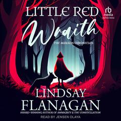 Little Red Wraith Audibook, by Lindsay Flanagan