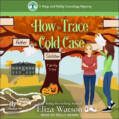How to Trace a Cold Case Audibook, by Eliza Watson