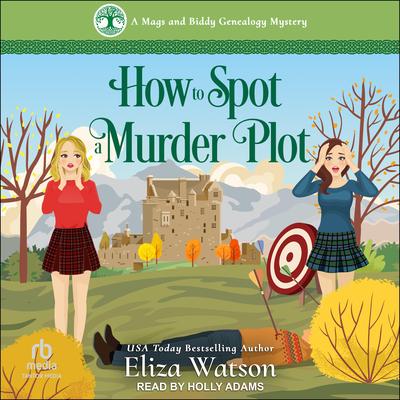 How to Spot a Murder Plot Audibook, by Eliza Watson