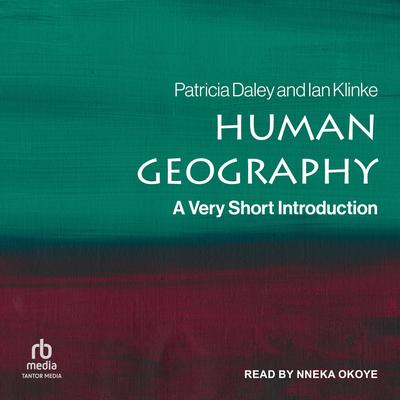 Human Geography: A Very Short Introduction Audibook, by Ian Klinke