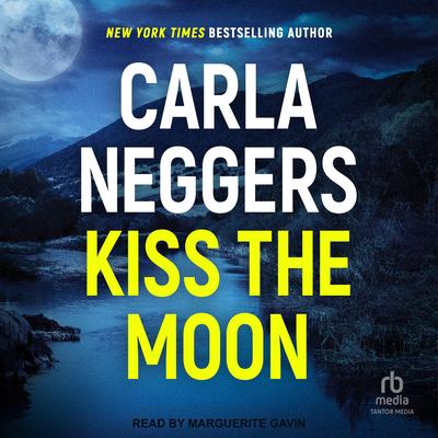 Kiss the Moon Audibook, by Carla Neggers
