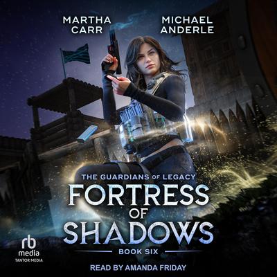 Fortress of Shadows Audibook, by Michael Anderle