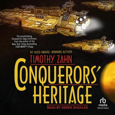 Conquerors’ Heritage Audibook, by Timothy Zahn