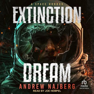 Extinction Dream Audibook, by Andrew Najberg