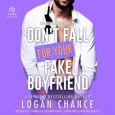 Don't Fall For Your Fake Boyfriend Audibook, by Logan Chance