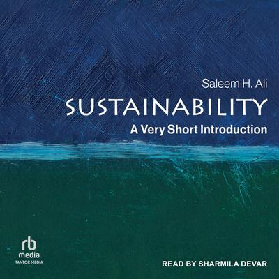 Sustainability: A Very Short Introduction Audibook, by Saleem H. Ali
