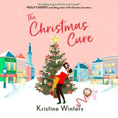 The Christmas Cure Audibook, by Kristine Winters