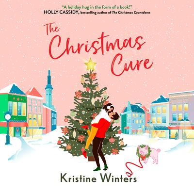 The Christmas Cure Audibook, by Kristine Winters